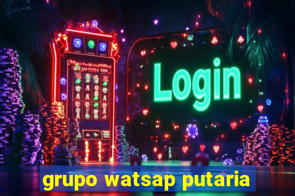 grupo watsap putaria